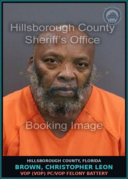 CCW arrest card for BROWN, CHRISTOPHER LEON in Hillsborough County: VOP (VOP) PC/VOP FELONY BATTERY