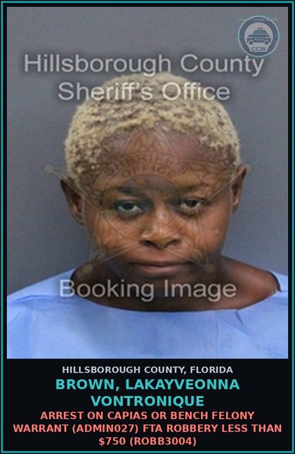 CCW arrest card for BROWN, LAKAYVEONNA VONTRONIQUE in Hillsborough County: ARREST ON CAPIAS OR BENCH FELONY WARRANT (ADMIN027) FTA ROBBERY LESS THAN $750 (ROBB3004)