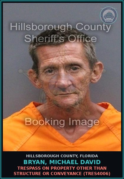 CCW arrest card for BRYAN, MICHAEL DAVID in Hillsborough County: TRESPASS ON PROPERTY OTHER THAN STRUCTURE OR CONVEYANCE (TRES4006)