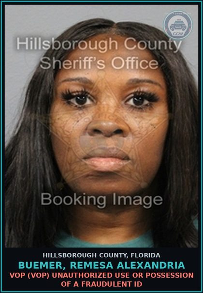 CCW arrest card for BUEMER, REMESA ALEXANDRIA in Hillsborough County: VOP (VOP) UNAUTHORIZED USE OR POSSESSION OF A FRAUDULENT ID