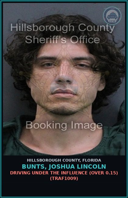 CCW arrest card for BUNTS, JOSHUA LINCOLN in Hillsborough County: DRIVING UNDER THE INFLUENCE (OVER 0.15) (TRAF1009)