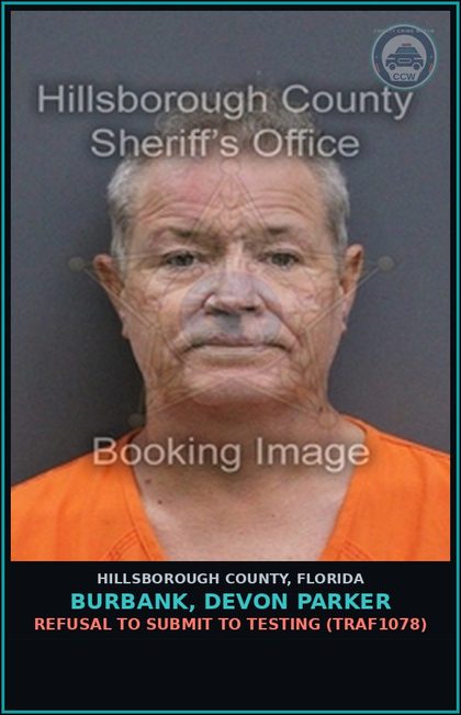 CCW arrest card for BURBANK, DEVON PARKER in Hillsborough County: REFUSAL TO SUBMIT TO TESTING (TRAF1078)