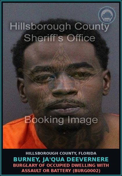CCW arrest card for BURNEY, JA'QUA DEEVERNERE in Hillsborough County: BURGLARY OF OCCUPIED DWELLING WITH ASSAULT OR BATTERY (BURG0002)