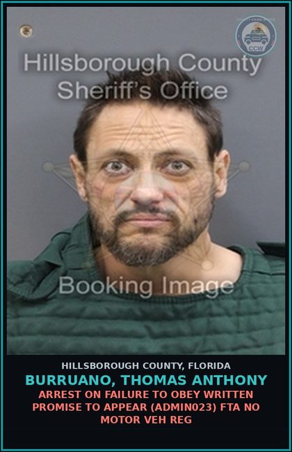CCW arrest card for BURRUANO, THOMAS ANTHONY in Hillsborough County: ARREST ON FAILURE TO OBEY WRITTEN PROMISE TO APPEAR (ADMIN023) FTA NO MOTOR VEH REG