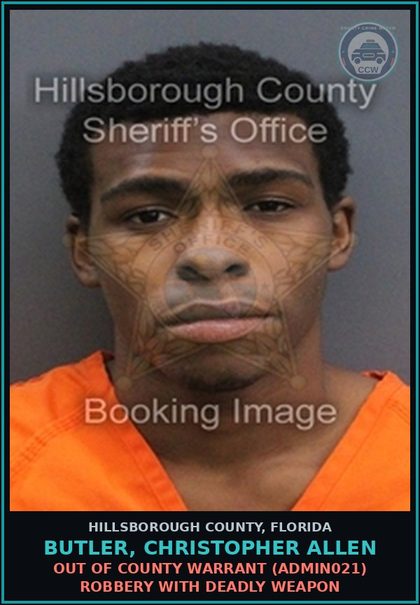 CCW arrest card for BUTLER, CHRISTOPHER ALLEN in Hillsborough County: OUT OF COUNTY WARRANT (ADMIN021) ROBBERY WITH DEADLY WEAPON