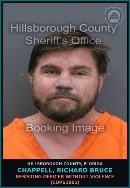 CCW arrest card for CHAPPELL, RICHARD BRUCE in Hillsborough County: RESISTING OFFICER WITHOUT VIOLENCE (COPS1001)