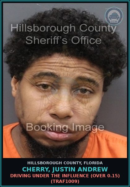 CCW arrest card for CHERRY, JUSTIN ANDREW in Hillsborough County: DRIVING UNDER THE INFLUENCE (OVER 0.15) (TRAF1009)
