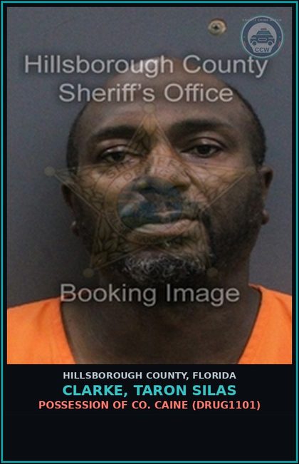 CCW arrest card for CLARKE, TARON SILAS in Hillsborough County: POSSESSION OF COCAINE (DRUG1101)