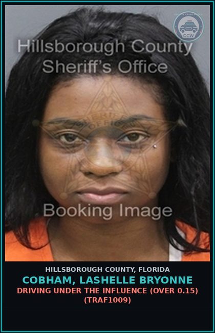 CCW arrest card for COBHAM, LASHELLE BRYONNE in Hillsborough County: DRIVING UNDER THE INFLUENCE (OVER 0.15) (TRAF1009)