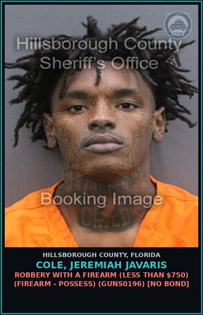 CCW arrest card for COLE, JEREMIAH JAVARIS in Hillsborough County: ROBBERY WITH A FIREARM (LESS THAN $750) (FIREARM - POSSESS) (GUNS0196) [NO BOND]