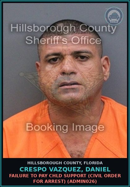 CCW arrest card for CRESPO VAZQUEZ, DANIEL in Hillsborough County: FAILURE TO PAY chld SUPPORT (CIVIL ORDER FOR ARREST) (ADMIN026)