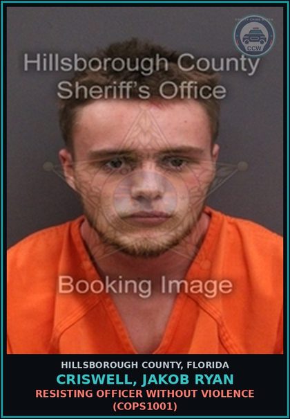 CCW arrest card for CRISWELL, JAKOB RYAN in Hillsborough County: RESISTING OFFICER WITHOUT VIOLENCE (COPS1001)