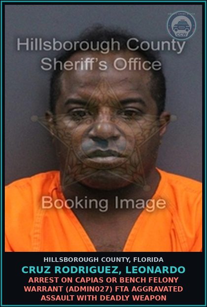 CCW arrest card for CRUZ RODRIGUEZ, LEONARDO in Hillsborough County: ARREST ON CAPIAS OR BENCH FELONY WARRANT (ADMIN027) FTA BATTERY