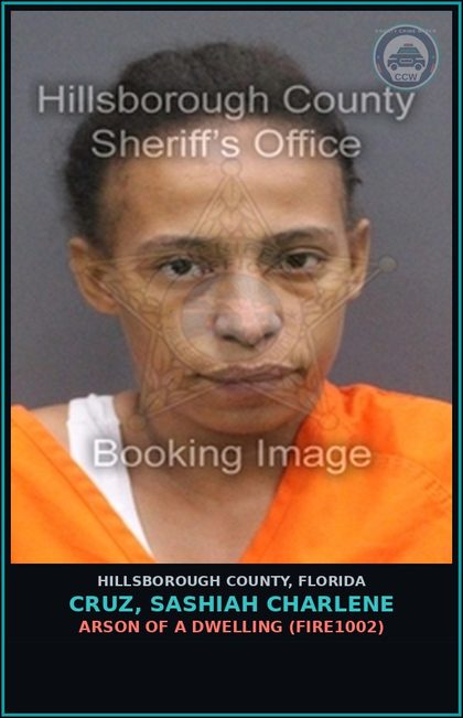 CCW arrest card for CRUZ, SASHIAH CHARLENE in Hillsborough County: ARSON OF A DWELLING (FIRE1002)