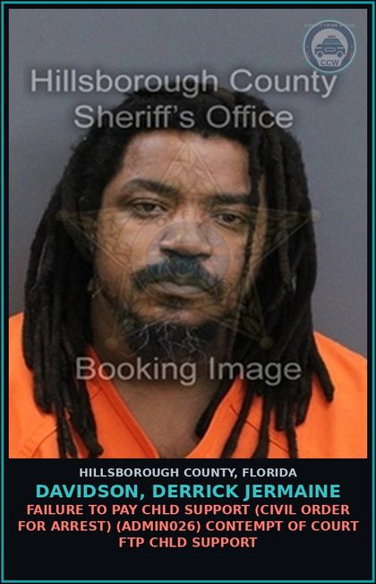 CCW arrest card for DAVIDSON, DERRICK JERMAINE in Hillsborough County: FAILURE TO PAY chld SUPPORT (CIVIL ORDER FOR ARREST) (ADMIN026) CONTEMPT OF COURT FTP chld SUPPORT