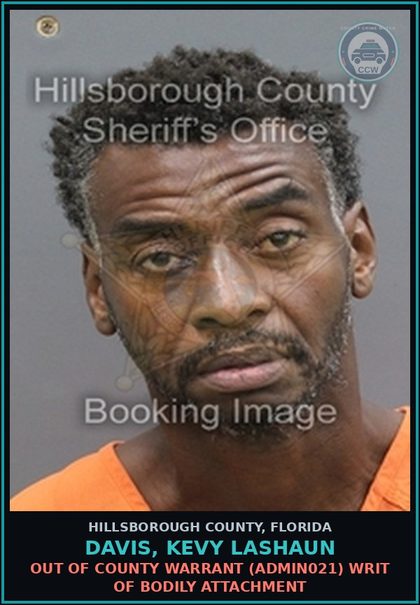 CCW arrest card for DAVIS, KEVY LASHAUN in Hillsborough County: OUT OF COUNTY WARRANT (ADMIN021) WRIT OF BODILY ATTACHMENT