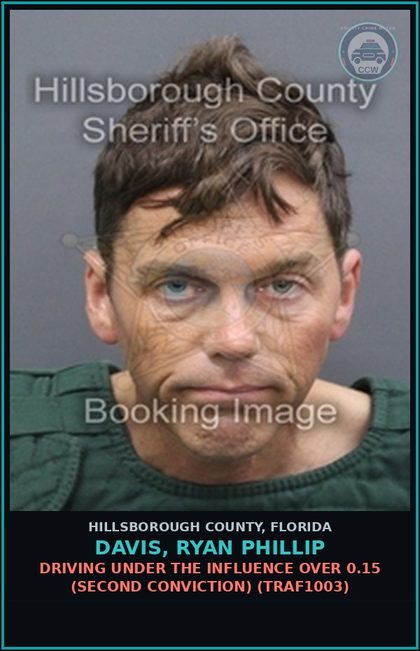 CCW arrest card for DAVIS, RYAN PHILLIP in Hillsborough County: DRIVING UNDER THE INFLUENCE OVER 0.15 (SECOND CONVICTION) (TRAF1003)