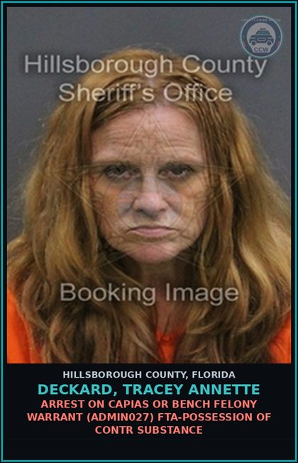 CCW arrest card for DECKARD, TRACEY ANNETTE in Hillsborough County: ARREST ON CAPIAS OR BENCH FELONY WARRANT (ADMIN027) FTA-POSSESSION OF contr substance