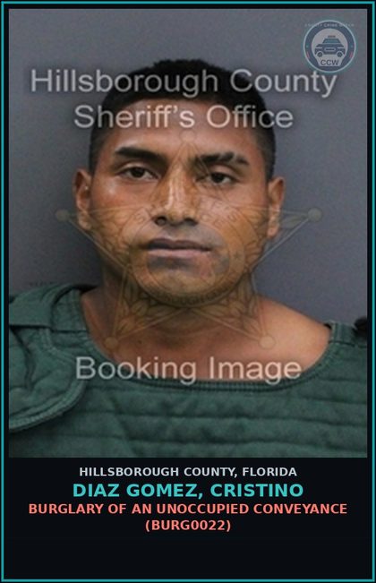 CCW arrest card for DIAZ GOMEZ, CRISTINO in Hillsborough County: BURGLARY OF AN UNOCCUPIED CONVEYANCE (BURG0022)