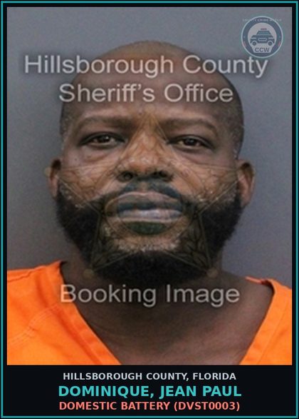 CCW arrest card for DOMINIQUE, JEAN PAUL in Hillsborough County: DOMESTIC BATTERY (DVST0003)