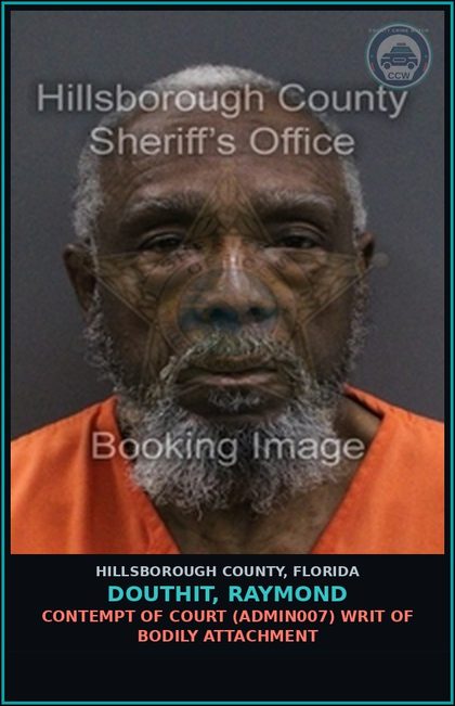 CCW arrest card for DOUTHIT, RAYMOND in Hillsborough County: CONTEMPT OF COURT (ADMIN007) WRIT OF BODILY ATTACHMENT