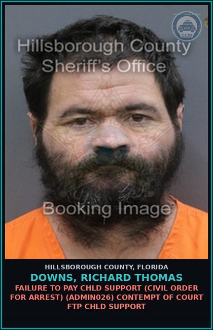 CCW arrest card for DOWNS, RICHARD THOMAS in Hillsborough County: FAILURE TO PAY chld SUPPORT (CIVIL ORDER FOR ARREST) (ADMIN026) CONTEMPT OF COURT FTP chld SUPPORT