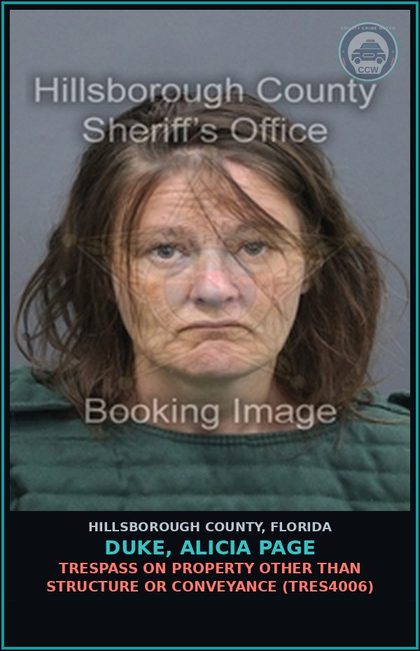 CCW arrest card for DUKE, ALICIA PAGE in Hillsborough County: TRESPASS ON PROPERTY OTHER THAN STRUCTURE OR CONVEYANCE (TRES4006)