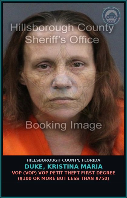 CCW arrest card for DUKE, KRISTINA MARIA in Hillsborough County: VOP (VOP) VOP PETIT THEFT FIRST DEGREE ($100 OR MORE BUT LESS THAN $750)