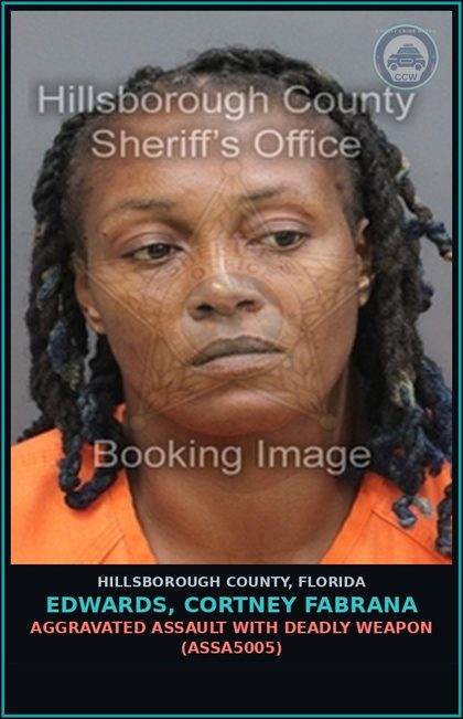 CCW arrest card for EDWARDS, CORTNEY FABRANA in Hillsborough County: AGGRAVATED ASSAULT WITH DEADLY WEAPON (ASSA5005)