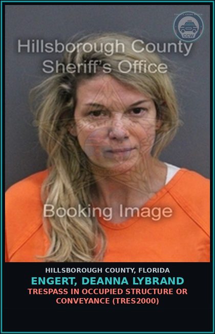 CCW arrest card for ENGERT, DEANNA LYBRAND in Hillsborough County: TRESPASS IN OCCUPIED STRUCTURE OR CONVEYANCE (TRES2000)