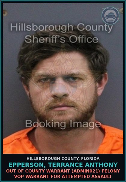 CCW arrest card for EPPERSON, TERRANCE ANTHONY in Hillsborough County: OUT OF COUNTY WARRANT (ADMIN021) FELONY VOP WARRANT FOR ATTEMPTED s3xual BATTERY