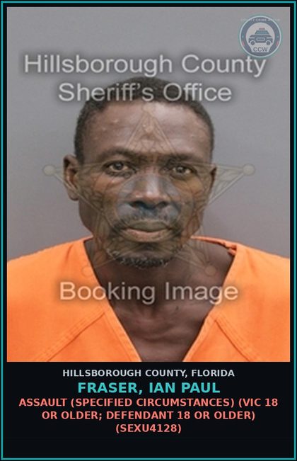 CCW arrest card for FRASER, IAN PAUL in Hillsborough County: s3xual BATTERY (SPECIFIED CIRCUMSTANCES) (VICTIM 18 OR OLDER; DEFENDANT 18 OR OLDER) (SEXU4128)