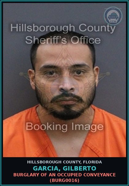 CCW arrest card for GARCIA, GILBERTO in Hillsborough County: BURGLARY OF AN OCCUPIED CONVEYANCE (BURG0016)
