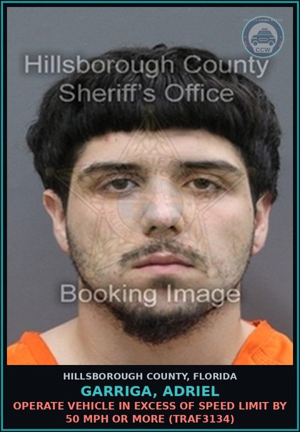 CCW arrest card for GARRIGA, ADRIEL in Hillsborough County: OPERATE VEHICLE IN EXCESS OF SPEED LIMIT BY 50 MPH OR MORE (TRAF3134)