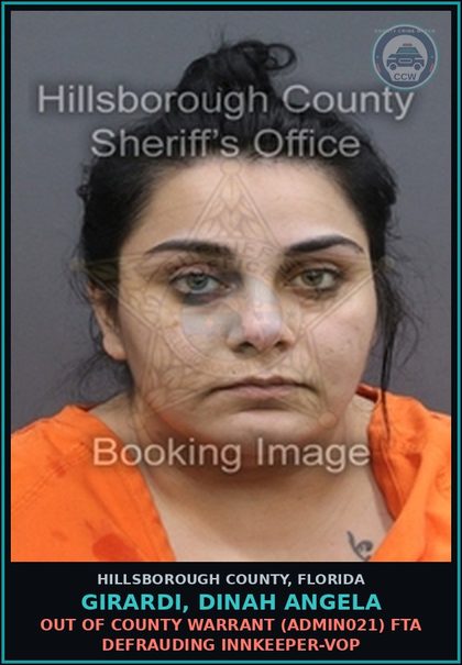 CCW arrest card for GIRARDI, DINAH ANGELA in Hillsborough County: OUT OF COUNTY WARRANT (ADMIN021) FTA DEFRAUDING INNKEEPER-VOP