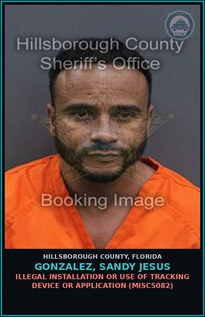 CCW arrest card for GONZALEZ, SANDY JESUS in Hillsborough County: ILLEGAL INSTALLATION OR USE OF TRACKING DEVICE OR APPLICATION (MISC5082)