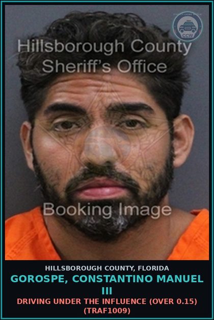 CCW arrest card for GOROSPE, CONSTANTINO MANUEL III in Hillsborough County: DRIVING UNDER THE INFLUENCE (OVER 0.15) (TRAF1009)