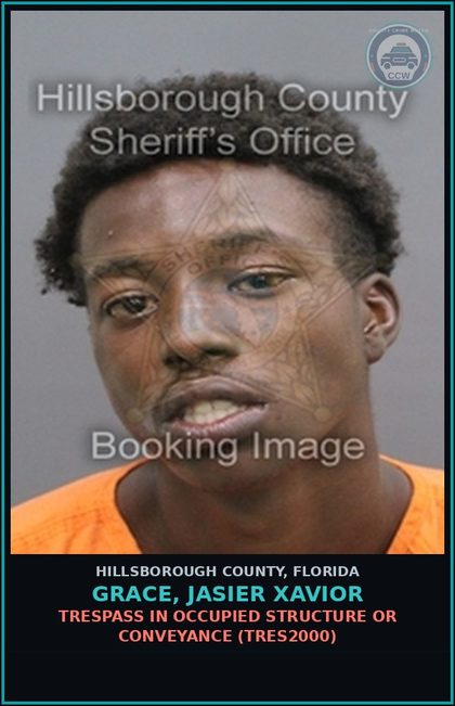 CCW arrest card for GRACE, JASIER XAVIOR in Hillsborough County: TRESPASS IN OCCUPIED STRUCTURE OR CONVEYANCE (TRES2000)