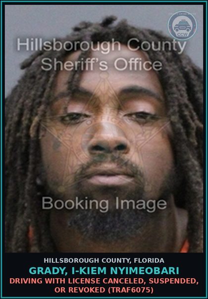 CCW arrest card for GRADY, I-KIEM NYIMEOBARI in Hillsborough County: DRIVING WITH LICENSE CANCELED, SUSPENDED, OR REVOKED (TRAF6075)