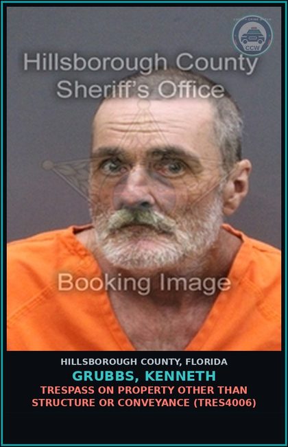 CCW arrest card for GRUBBS, KENNETH in Hillsborough County: TRESPASS ON PROPERTY OTHER THAN STRUCTURE OR CONVEYANCE (TRES4006)