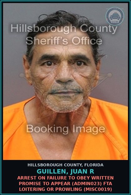 CCW arrest card for GUILLEN, JUAN R in Hillsborough County: ARREST ON FAILURE TO OBEY WRITTEN PROMISE TO APPEAR (ADMIN023) FTA LOITERING OR PROWLING (MISC0019)