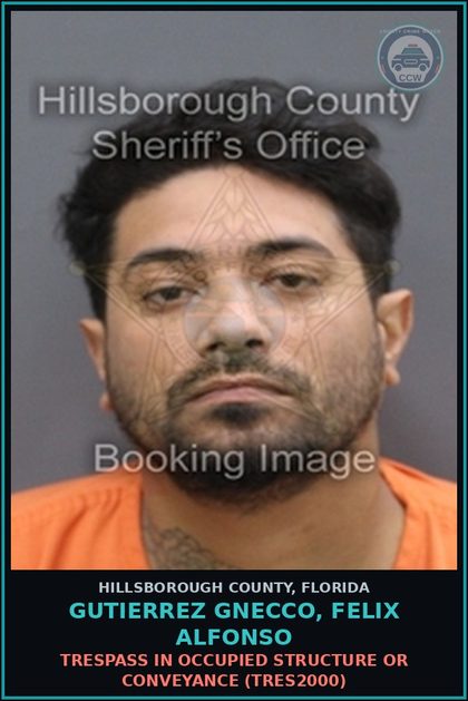 CCW arrest card for GUTIERREZ GNECCO, FELIX ALFONSO in Hillsborough County: TRESPASS IN OCCUPIED STRUCTURE OR CONVEYANCE (TRES2000)