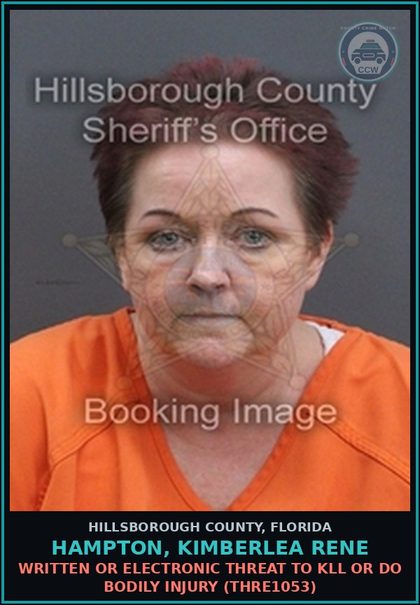 CCW arrest card for HAMPTON, KIMBERLEA RENE in Hillsborough County: WRITTEN OR ELECTRONIC THREAT TO KILL OR DO BODILY INJURY (THRE1053)