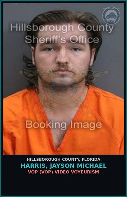 CCW arrest card for HARRIS, JAYSON MICHAEL in Hillsborough County: VOP (VOP) VIDEO VOYEURISM