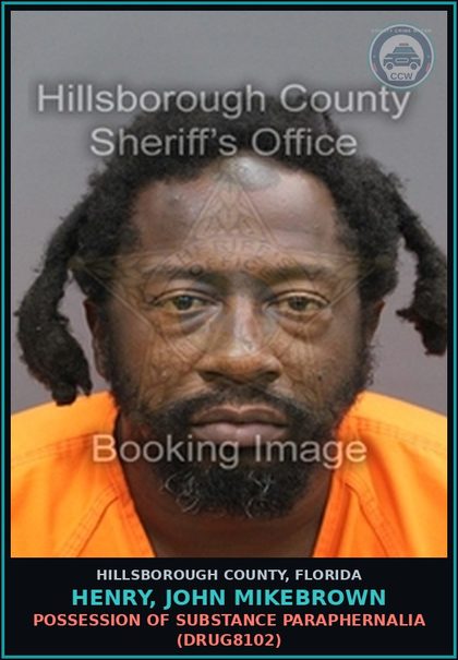 CCW arrest card for HENRY, JOHN MIKEBROWN in Hillsborough County: POSSESSION OF DRUG PARAPHERNALIA (DRUG8102)