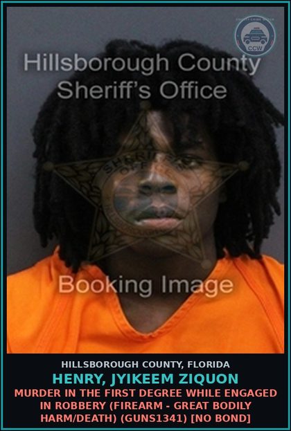 CCW arrest card for HENRY, JYIKEEM ZIQUON in Hillsborough County: MURDER IN THE FIRST DEGREE WHILE ENGAGED IN ROBBERY (FIREARM - GREAT BODILY HARM/DEATH) (GUNS1341) [NO BOND]