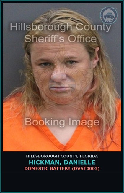CCW arrest card for HICKMAN, DANIELLE in Hillsborough County: DOMESTIC BATTERY (DVST0003)