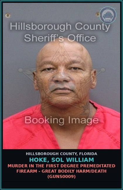 CCW arrest card for HOKE, SOL WILLIAM in Hillsborough County: MURDER IN THE FIRST DEGREE PREMEDITATED FIREARM - GREAT BODILY HARM/DEATH (GUNS0009)