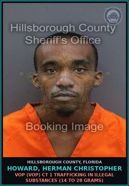 CCW arrest card for HOWARD, HERMAN CHRISTOPHER in Hillsborough County: VOP (VOP) CT 1 TRAFFICKING IN ILLEGAL DRUGS (14 TO 28 GRAMS)
