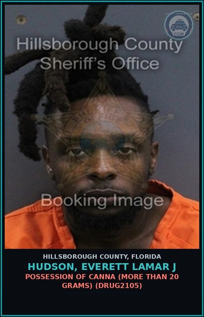 CCW arrest card for HUDSON, EVERETT LAMAR J in Hillsborough County: POSSESSION OF Canna (MORE THAN 20 GRAMS) (DRUG2105)